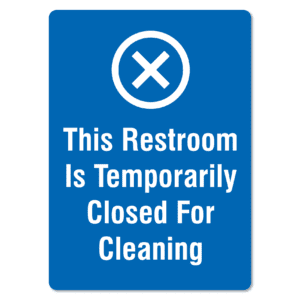 This Restroom Is Temporarily Closed For Cleaning Sign