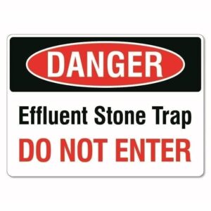 Danger Effluent Stone Trap