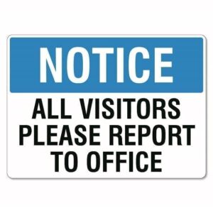 Notice Visitors Report To Office