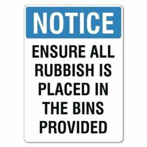 Notice Ensure Rubbish Is Placed In Bins