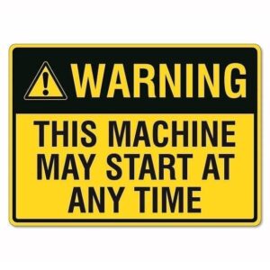 Warning This Machine May Start