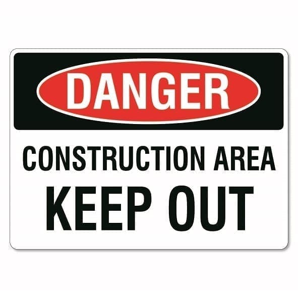 Danger Construction Area Keep Out Sign - The Signmaker