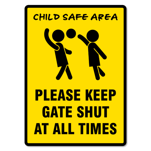 Child Safe Area Please Keep gate Shut At All Times