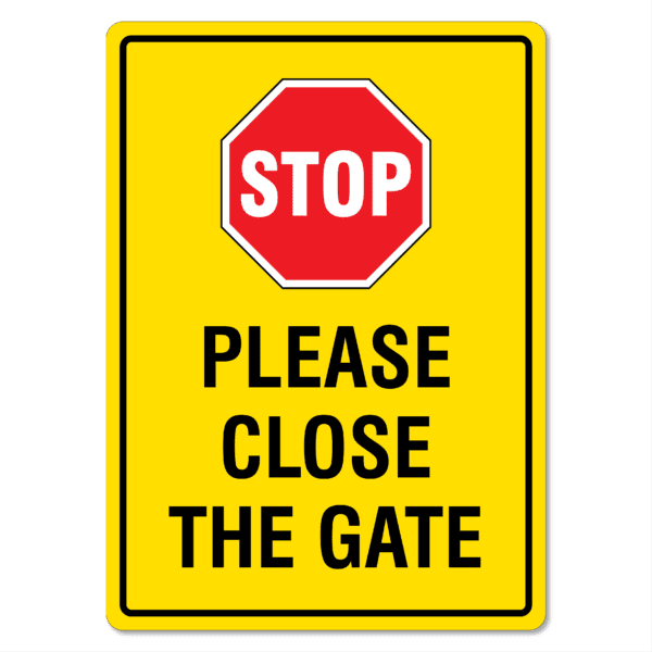 STOP Please Close The Gate