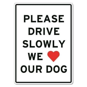 Drive Slowly Dogs