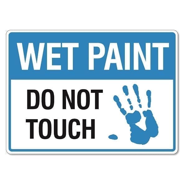 Image result for do not touch wet paint