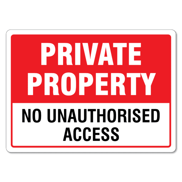 Private Property No Unauthorised Access