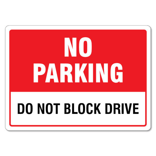No Parking Do Not Block Drive