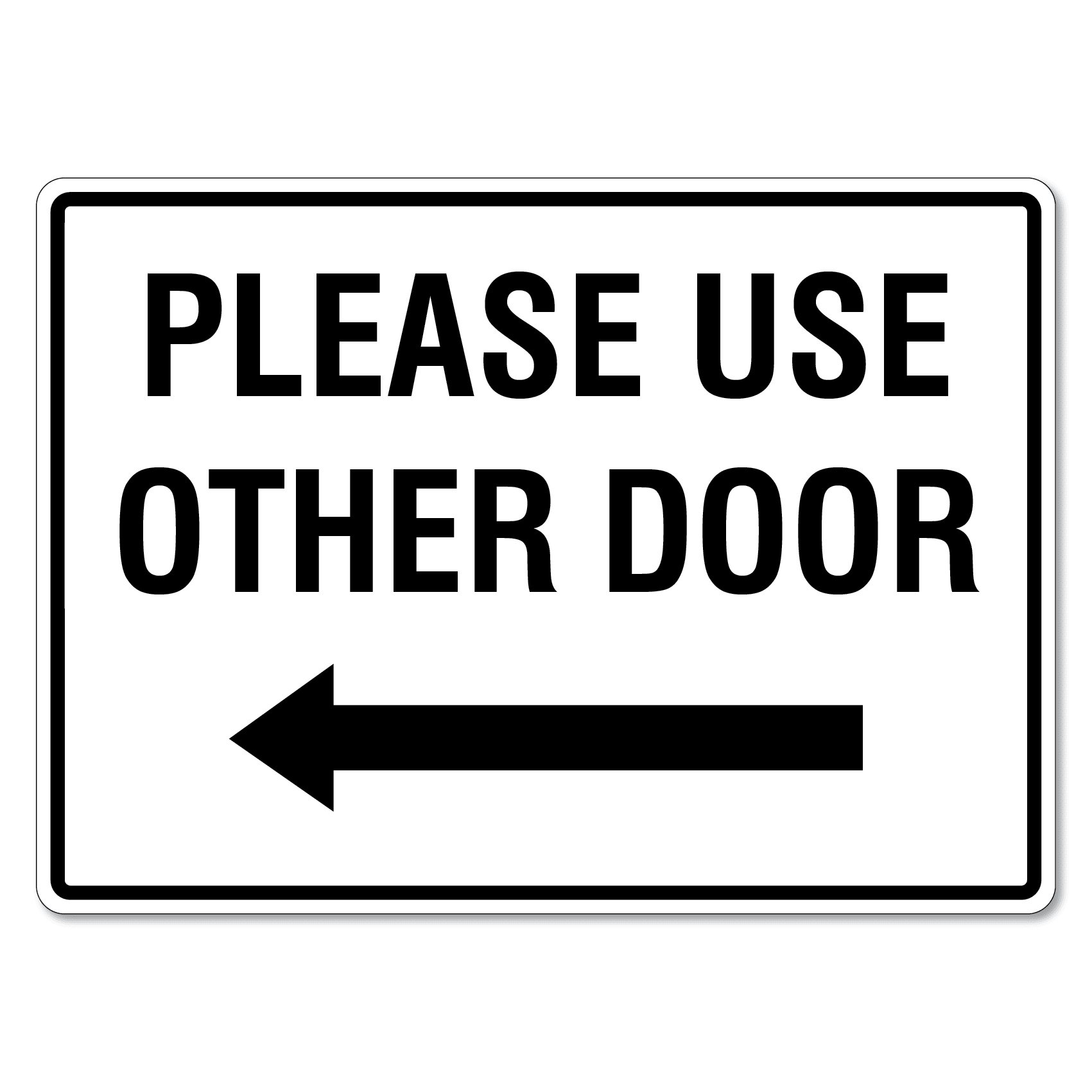 Please Use Other Door Left Facing Arrow Sign The Signmaker