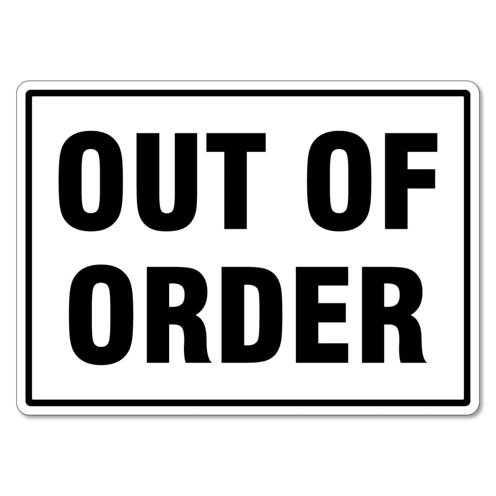 Out Of Order Sign - The Signmaker