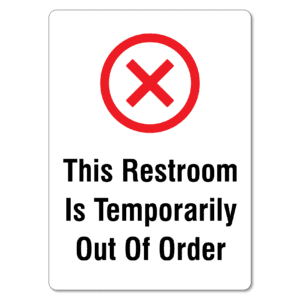 This Restroom is Temporarily Out of Order Sign