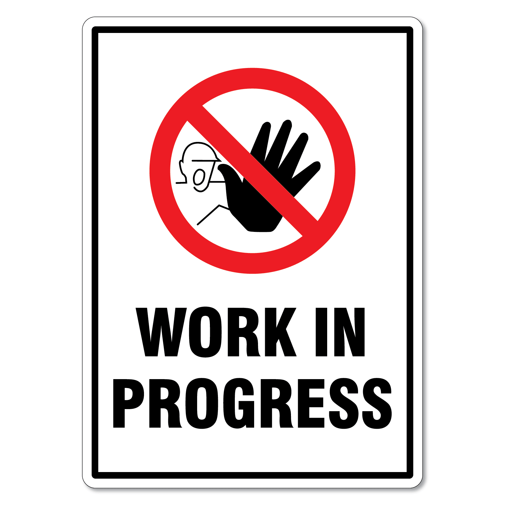 Work In Progress Warning Sign The Signmaker