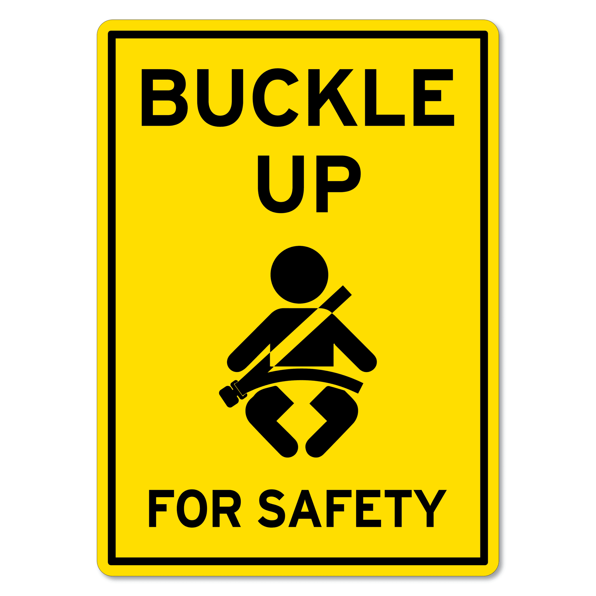 Buckle Up For Safety Seat Belt Sign - The Signmaker