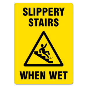 Slippery Stairs When Wet Sign