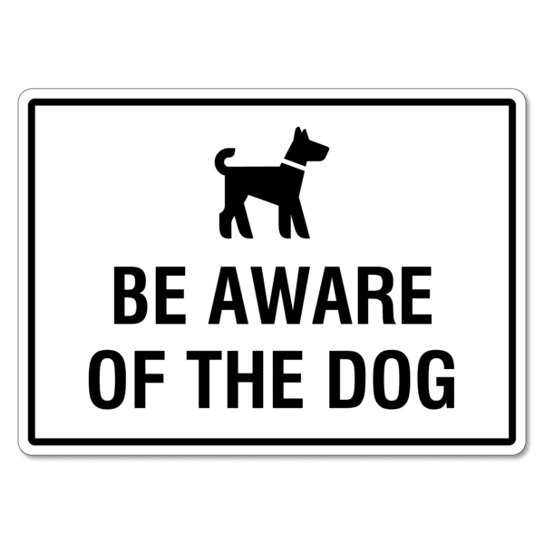 Be Aware of the Dog