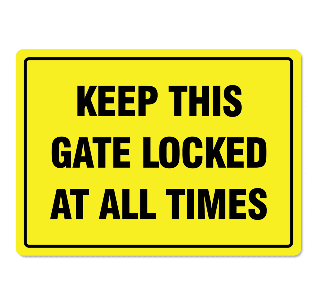 Gate Sign - Keep This Gate Locked At All Times - The Signmaker