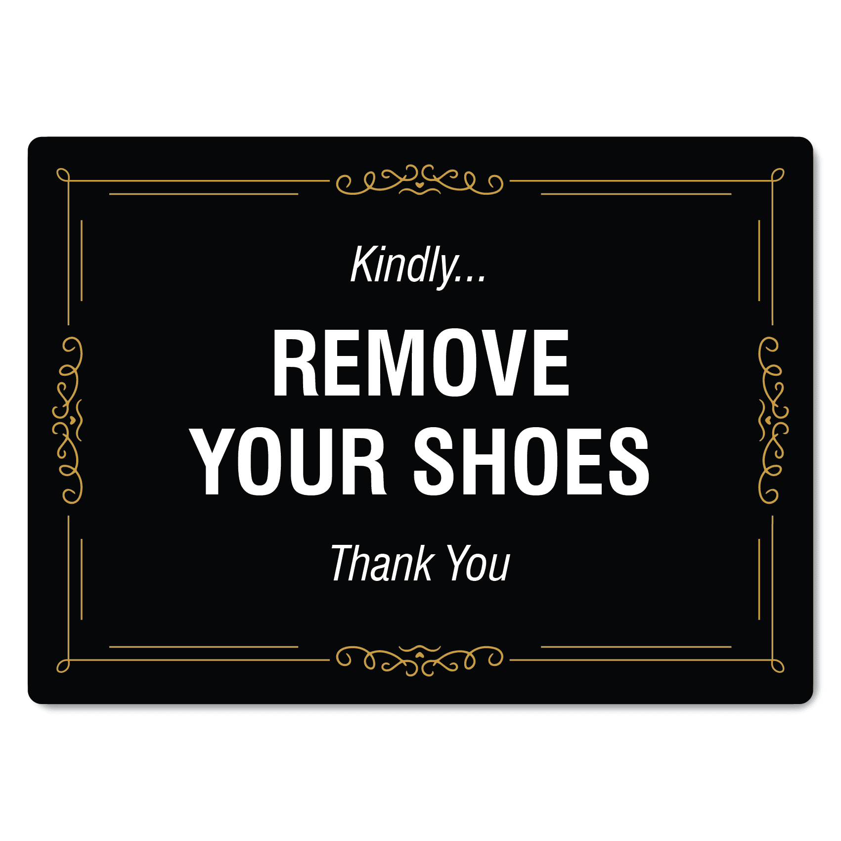 Kindly Remove Your Shoes Sign - The Signmaker