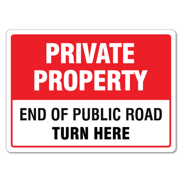Private property, end of public road turn here