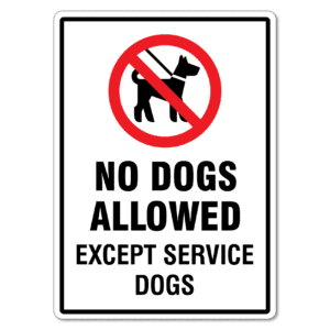 No Dogs Allowed Except Service Dogs