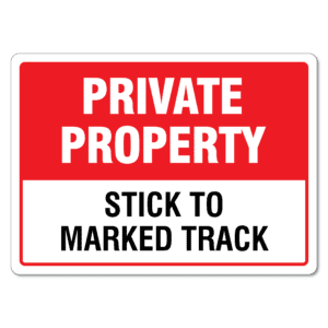 Private Property, Stick to marked track