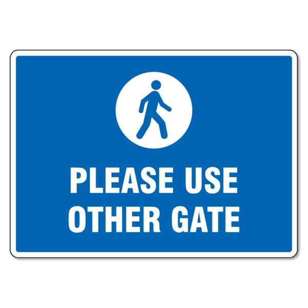 Please Use Other Gate Sign