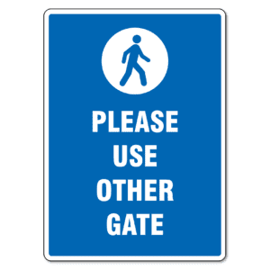 Please Use Other Gate Sign