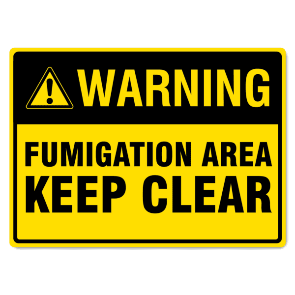 Warning Fumigation Area Keep Clear Sign