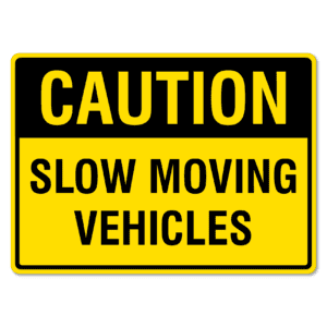 Caution Slow Moving Vehicles Sign