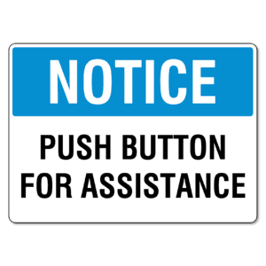 Notice Push Button For Assistance Sign