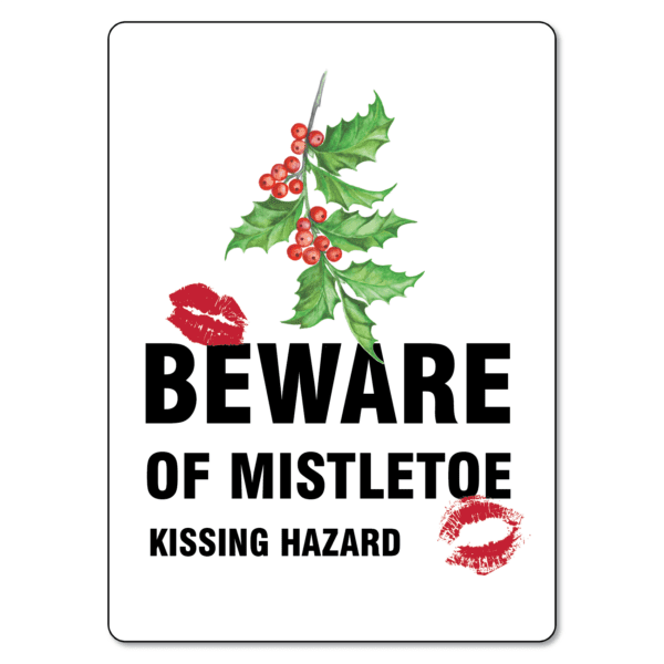 Beware Of Mistletoe Sign
