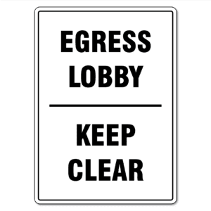 Egress Lobby, Keep Clear Sign