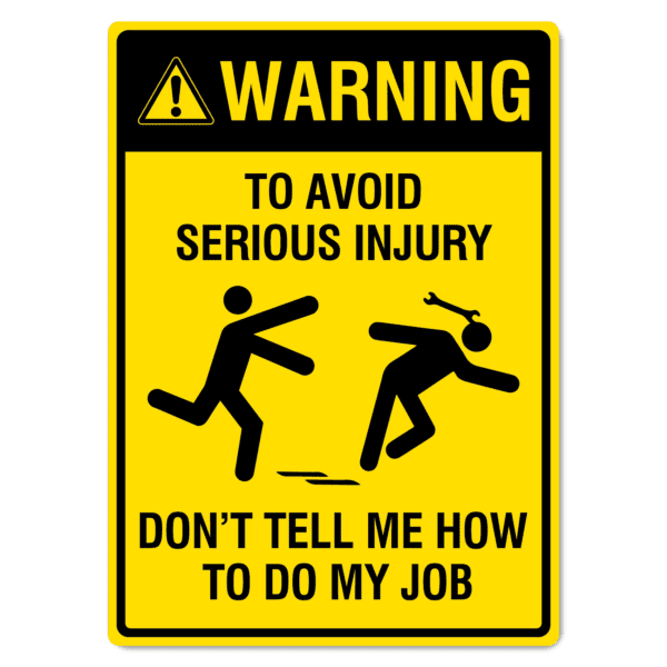 Warning To Avoid Serious Injury Sign