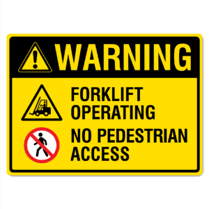 Warning Forklift Operating No Pedestrian Access Sign