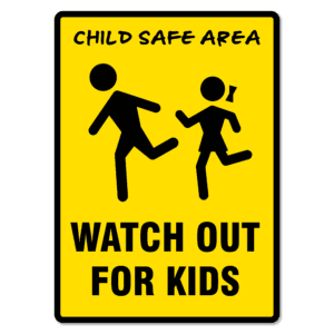 Child Safe Area Watch Out For Kids