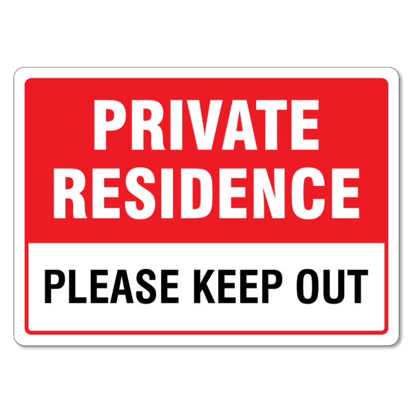Private Residence Please Keep Out