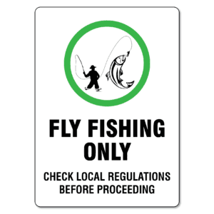 Fly Fishing Only Sign