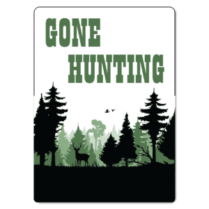 Gone Hunting Sign