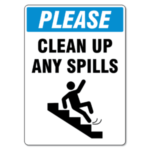 Please Clean Up Any Spills Sign